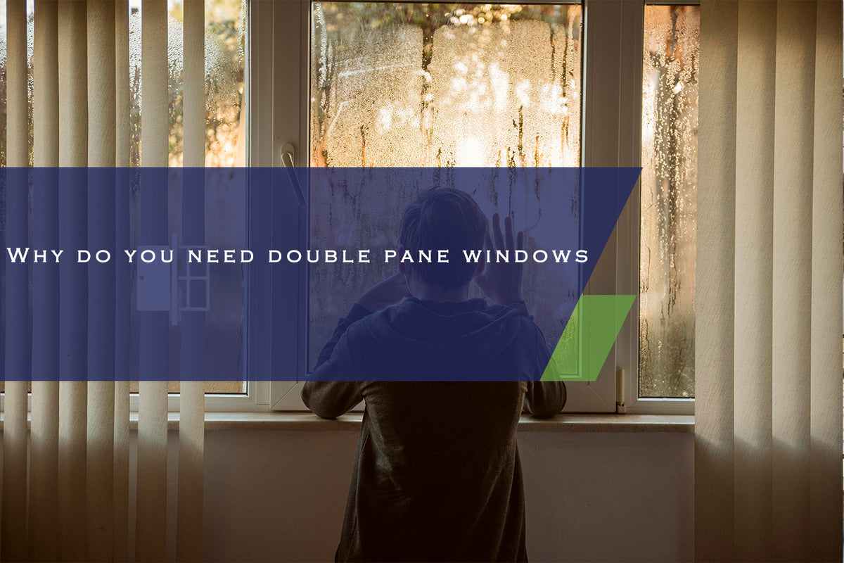 Why do You Need Double Pane Windows? China Windows and Doors Manufacturers Association