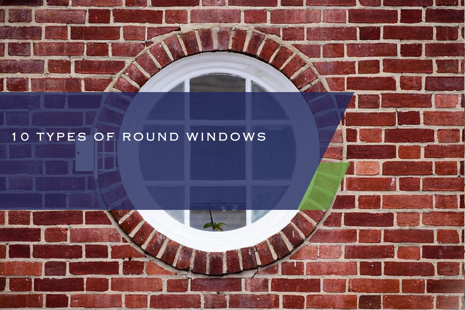 Round Feature Window 10 Types of Round Windows – CHINA WDMA