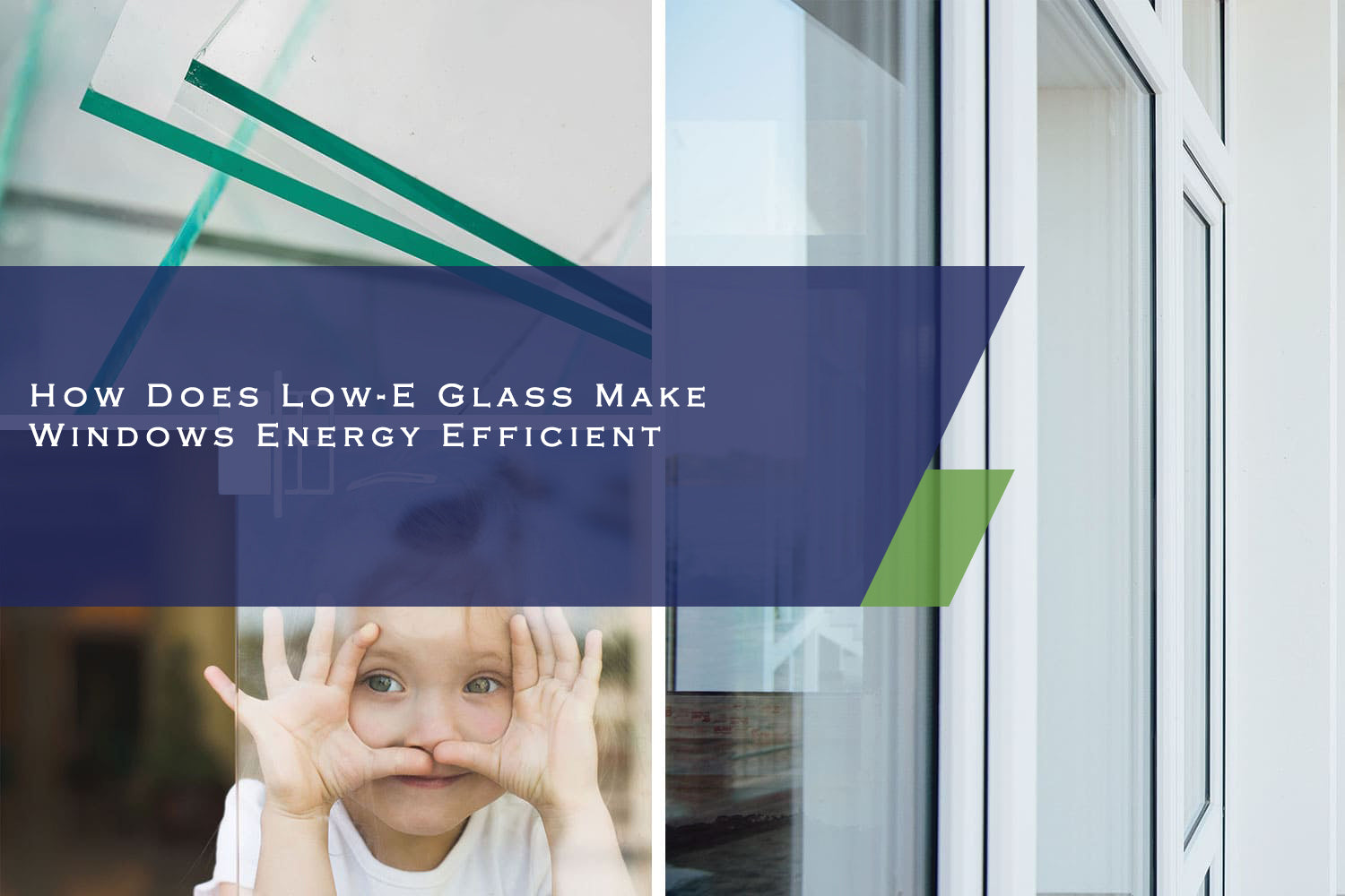 How Does Low-E Glass Make Windows Energy Efficient?
