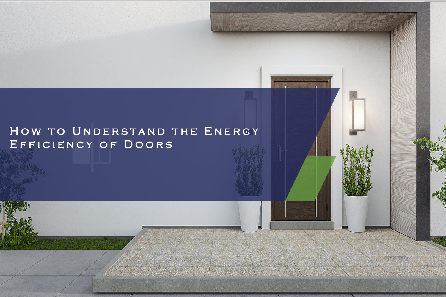 How to Understand the Energy Efficiency of Doors