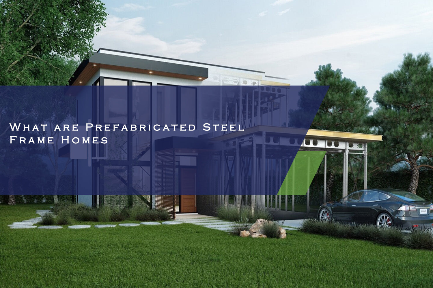 What are Prefabricated Steel Frame Homes?